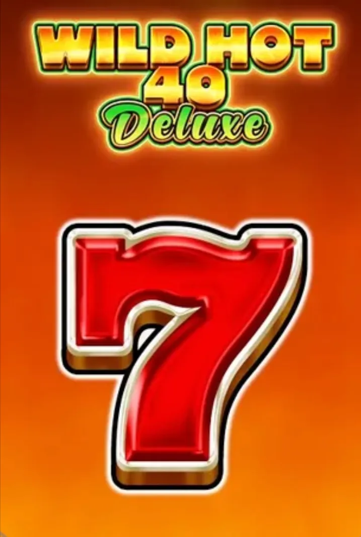Slot Wild Hot 40 Deluxe
